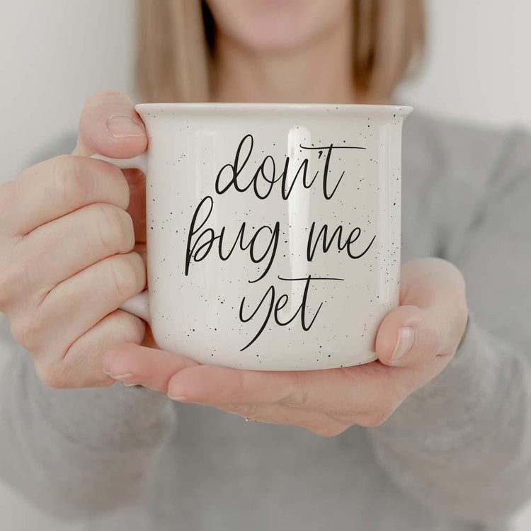 Don't Bug Me Yet 14.5oz