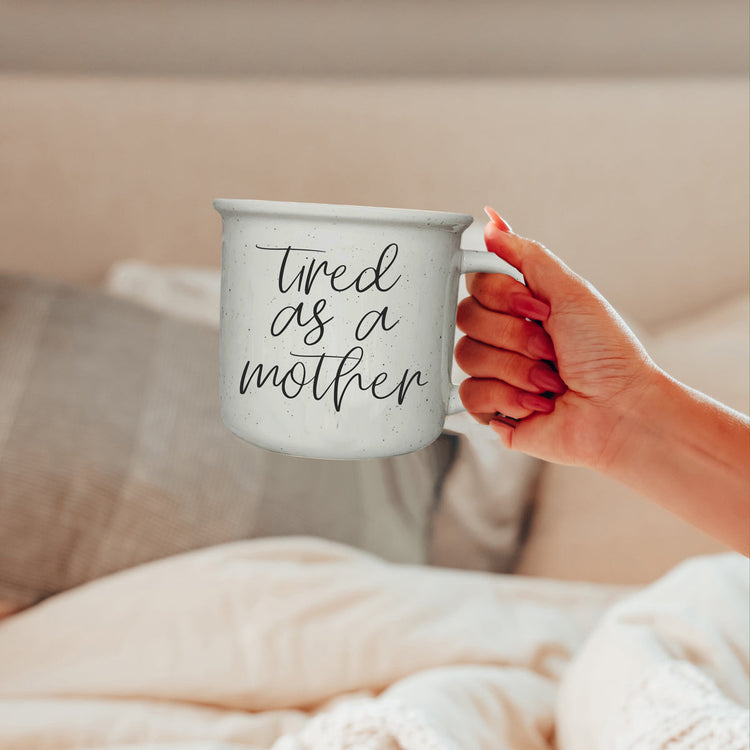 Tired As A Mother 14.5oz