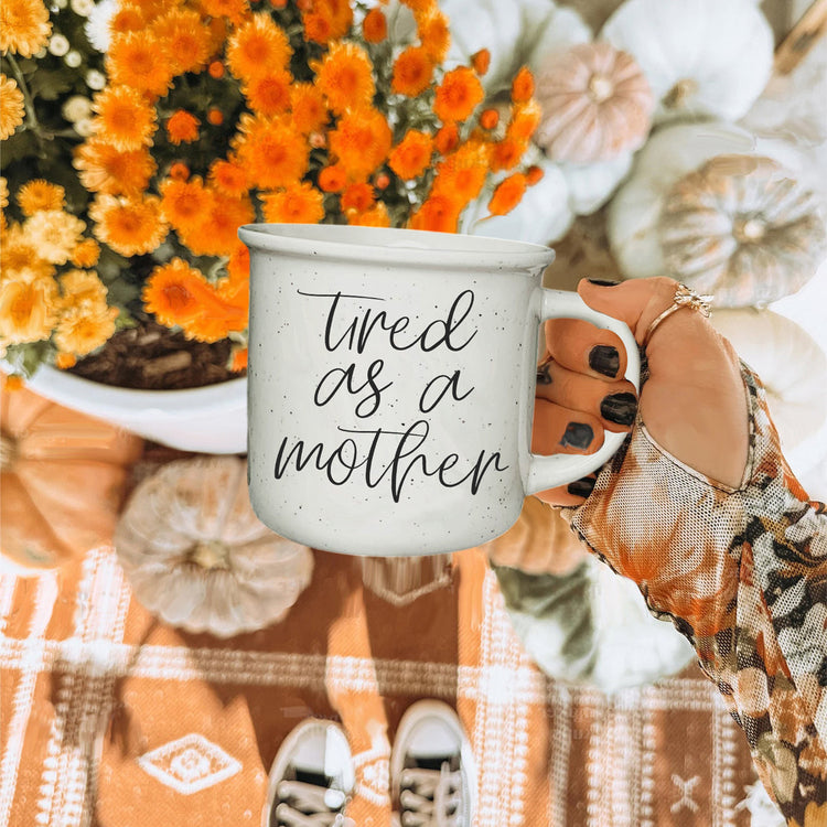 Tired As A Mother 14.5oz
