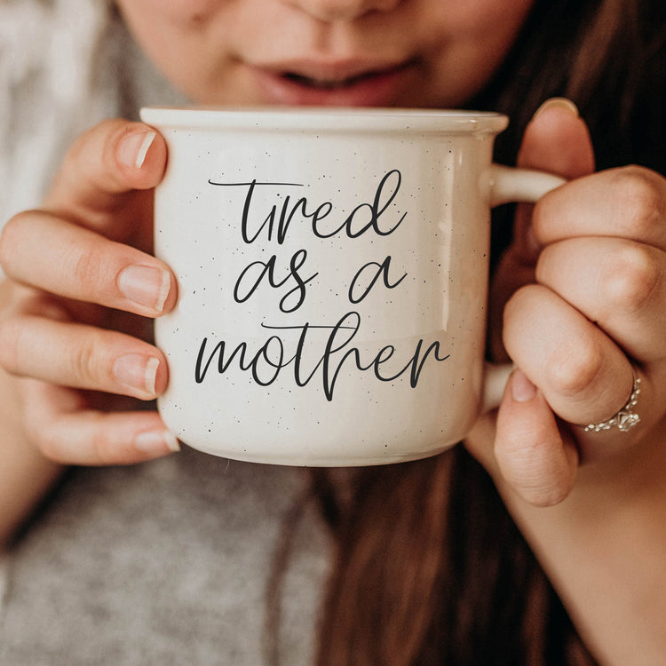 Tired As A Mother 14.5oz