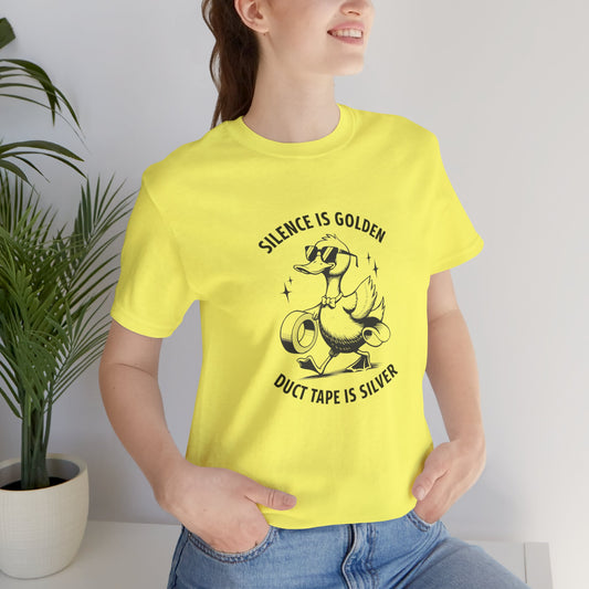Silence is Golden Duck Tape is Silver,Bella Canvas Unisex Jersey Short Sleeve Tee, Mom tee
