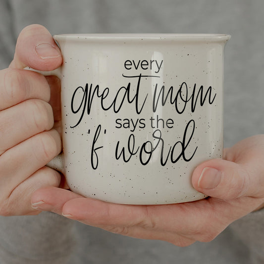 Every Great Mom Says 14.5oz